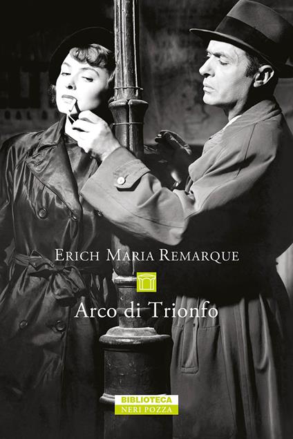 Arco di Trionfo - Erich Maria Remarque,Bruno Maffi - ebook
