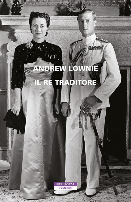 Il re traditore - Andrew Lownie - copertina