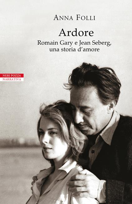 Ardore. Romain Gary e Jean Seberg, una storia d'amore - Anna Folli - ebook