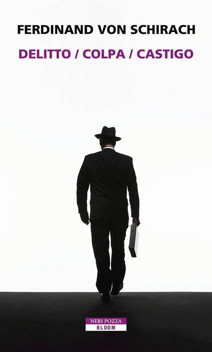 Delitto/Colpa/Castigo - Ferdinand von Schirach,Riccardo Cravero,Irene Abigail Piccinini,Irene Salvatori - ebook