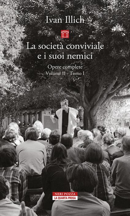 Opere complete. Vol. 2/1: La società conviviale e i suoi nemici - Ivan Illich - copertina