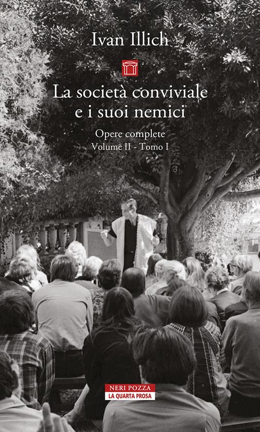 Opere complete. Vol. 2/1: La società conviviale e i suoi nemici - Ivan Illich - copertina