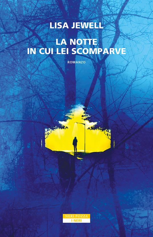 La notte in cui lei scomparve - Lisa Jewell - copertina