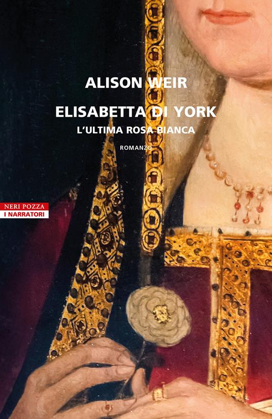 Elisabetta di York. L'ultima rosa bianca - Alison Weir - copertina