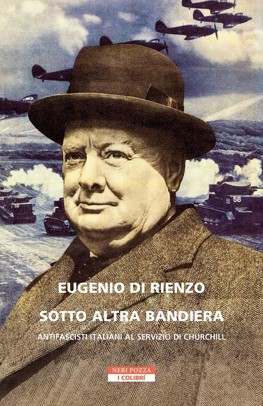 Sotto altra bandiera. Antifascisti italiani al servizio di Churchill - Eugenio Di Rienzo - ebook