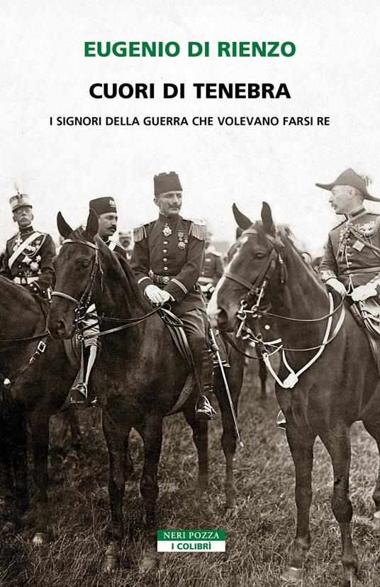 Cuori di tenebra. I signori della guerra che volevano farsi re - Eugenio Di Rienzo - copertina