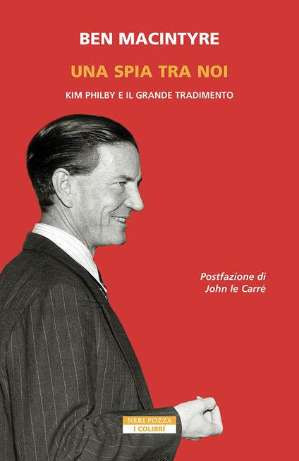 Una spia tra di noi. Kim Philby e il grande tradimento - Ben Macintyre - copertina