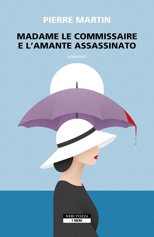 Madame le commissaire e l'amante assassinato - Pierre Martin - copertina