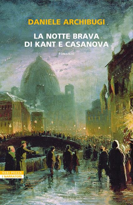 La notte brava di Kant e Casanova - Daniele Archibugi - ebook