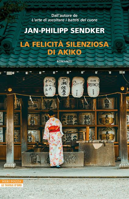 La felicità silenziosa di Akiko - Jan-Philipp Sendker - copertina