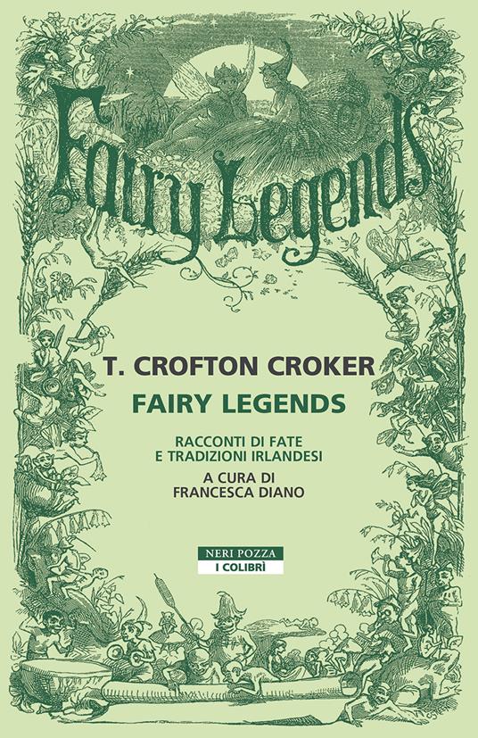 Fairy legends. Racconti di fate e tradizioni irlandesi - Thomas Crofton Croker,Francesca Diano - ebook