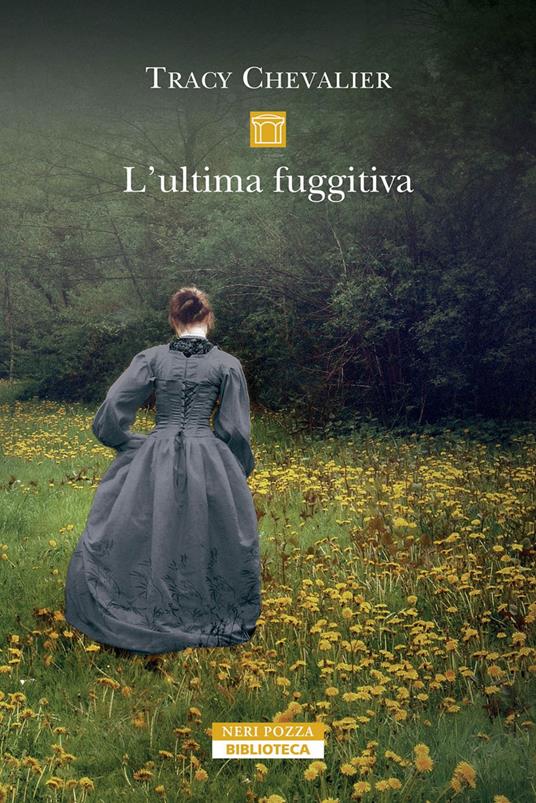 L' ultima fuggitiva - Tracy Chevalier,Massimo Ortelio - ebook