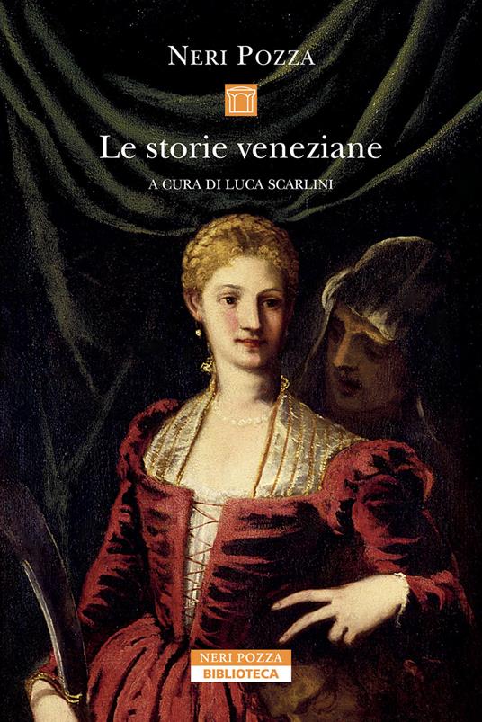 Le storie veneziane - Neri Pozza,Luca Scarlini - ebook