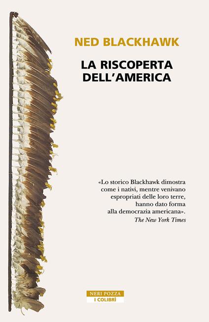 La riscoperta dell'America - Ned Blackhawk,Christian Pastore - ebook