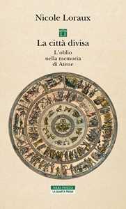 La città divisa. L'oblio nella memoria di Atene