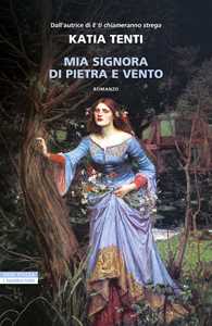 Libro Mia signora di pietra e vento Katia Tenti