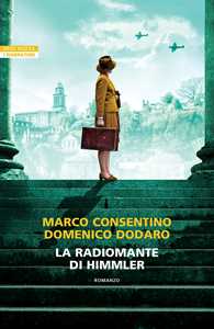 Libro La radiomante di Himmler Marco Consentino Domenico Dodaro
