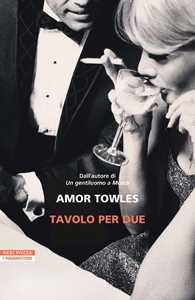 Libro Tavolo per due Amor Towles