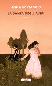 Libro La santa degli altri Anna Voltaggio