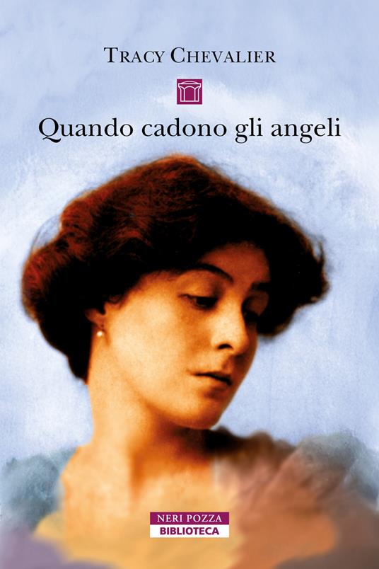 Quando cadono gli angeli - Tracy Chevalier - copertina