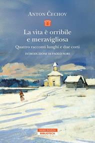 La vita è orribile e meravigliosa. Quattro racconti lunghi e due corti