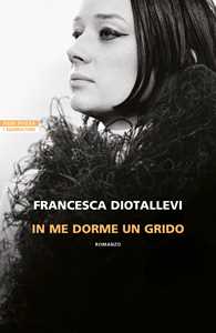 Libro In me dorme un grido Francesca Diotallevi