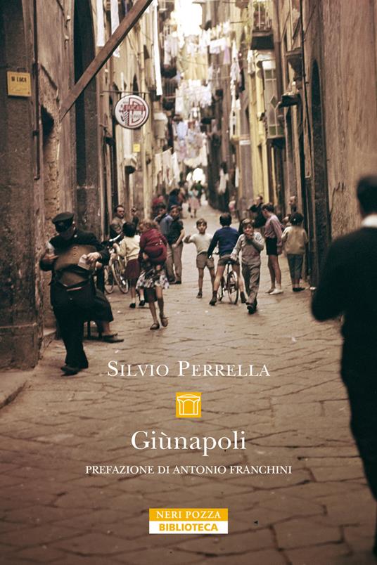 Giùnapoli. Nuova ediz. - Silvio Perrella - copertina