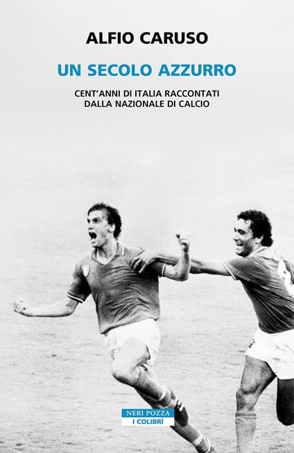 Un secolo azzurro - Alfio Caruso - ebook