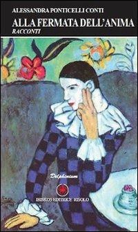 Alla fermata dell'anima - Alessandra Ponticelli Conti - copertina