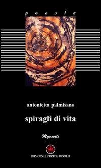 Spiragli di vita - Antonietta Palmisano - copertina