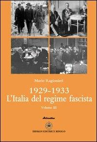 1929-1933. L'Italia del regime fascista - Mario Ragionieri - copertina