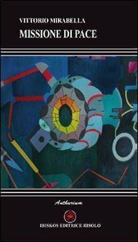 Missione di pace - Vittorio Mirabella - copertina
