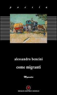 Come migranti - Alessandro Bencini - copertina