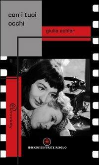 Con i tuoi occhi - Giulia Achler - copertina