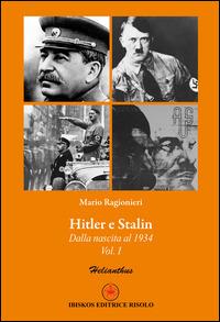 Hitler e Stalin. Vol. 1: Dalla nascita al 1934. - Mario Ragionieri - copertina