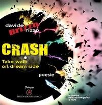 Crash. Take a walk on dream side - Davide Rizzo,M. Baldacci Balsamello - ebook