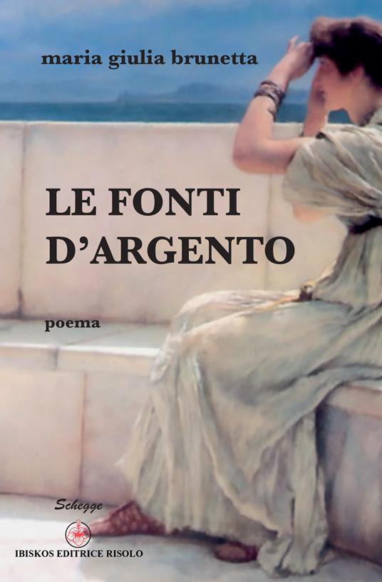 Le fonti d'argento - M. Giulia Brunetta - copertina