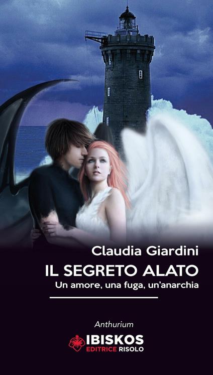 Il segreto alato. Un amore, una fuga, un'anarchia - Claudia Giardini - copertina