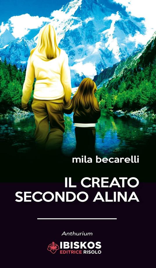 Il creato secondo Alina - Mila Becarelli - copertina