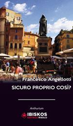 Sicuro proprio così?