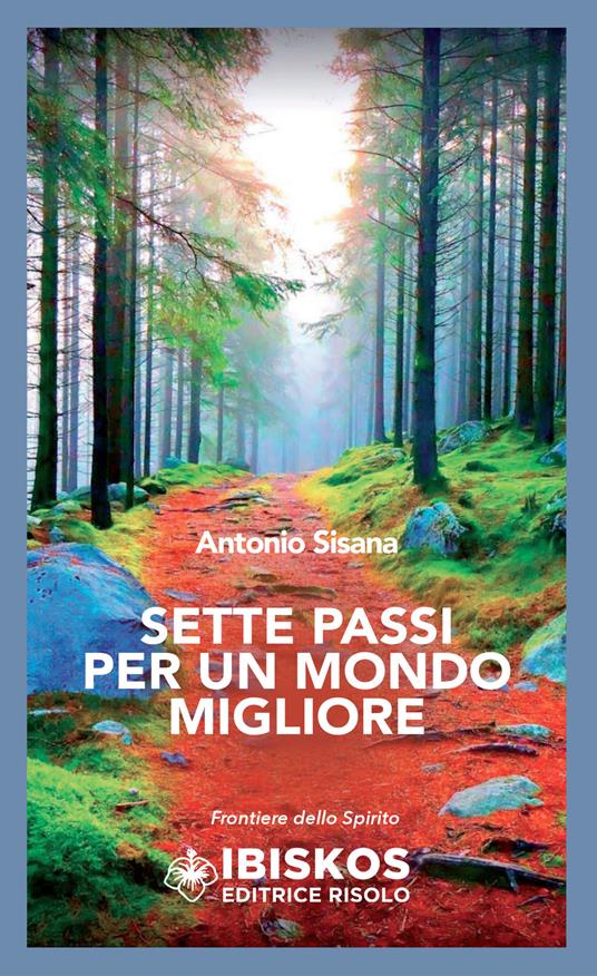 Sette passi per un mondo migliore - Antonio Sisana - copertina