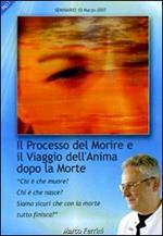 Il processo del morire e il viaggio dell'anima dopo la morte. Audiolibro. CD Audio formato MP3