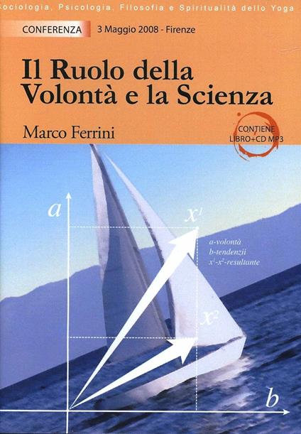 Il ruolo della volontà e la scienza del pensiero. Con CD Audio - Marco Ferrini - copertina