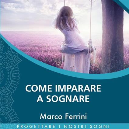 Come Imparare a Sognare