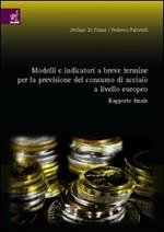 Modelli e indicatori a breve termine per la previsione del consumo di acciaio a livello europeo. Rapporto finale