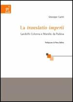 La «Translatio imperii». Landolfo Colonna e Marsilio da Padova