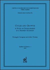 Cycles and growth: a note on development in a market economy - Pierangelo Garegnani,Attilio Trezzini - copertina