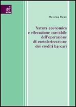 Natura economica e rilevazione contabile dell'operazione di cartolarizzazione dei crediti bancari