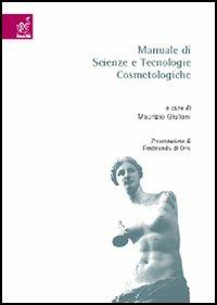 Manuale di scienze e tecnologie cosmetologiche - Maurizio Giuliani - copertina