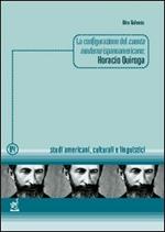 La configurazione del cuento moderno ispanoamericano: Horacio Quiroga